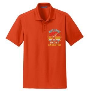 Awesome Like My Daughter Funny Fishing Dad Father Day Funny Gift Great Gift Dry Zone Grid Polo