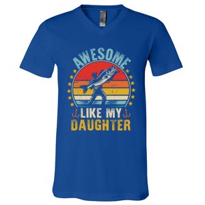 Awesome Like My Daughter Funny Fishing Dad Father Day Funny Gift Great Gift V-Neck T-Shirt