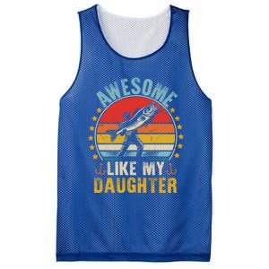 Awesome Like My Daughter Funny Fishing Dad Father Day Funny Gift Great Gift Mesh Reversible Basketball Jersey Tank