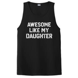 Awesome Like My Daughter Funny Fathers Day Gift Dad PosiCharge Competitor Tank