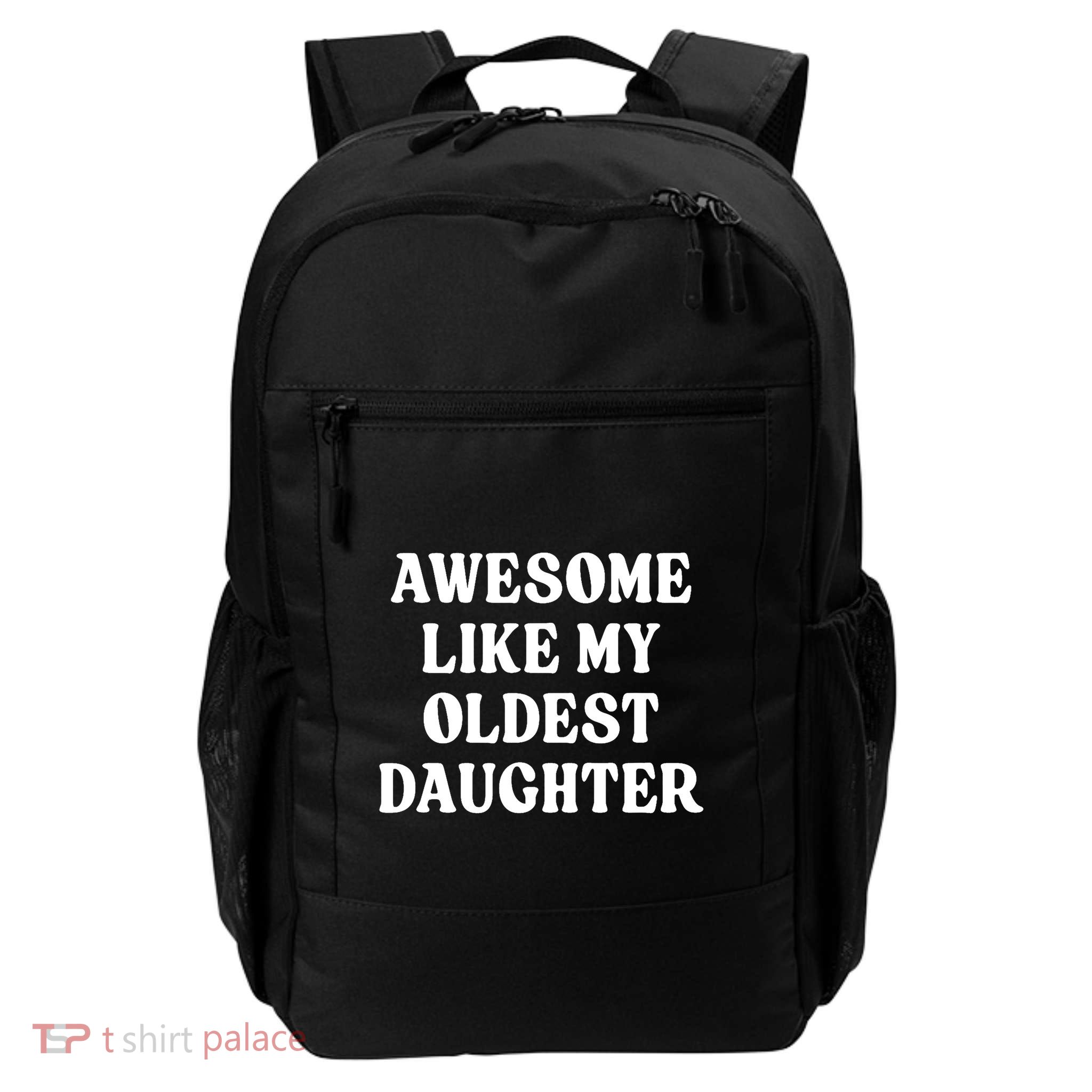 Awesome Like My Oldest Daughter Daily Commute Backpack