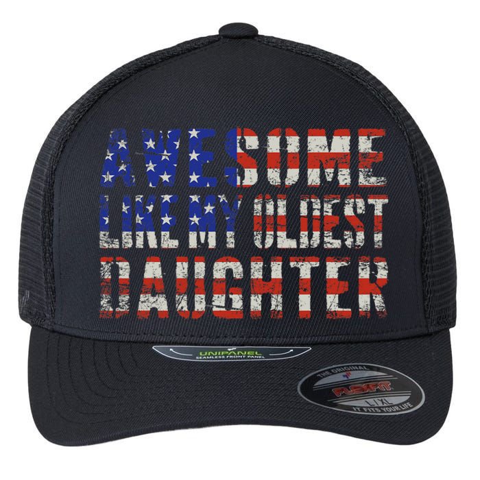 Awesome Like My Oldest Daughter Flexfit Unipanel Trucker Cap