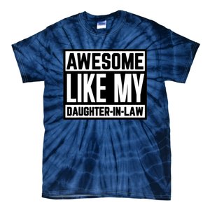 Awesome Like My Daughter In Law Family Lovers Tie-Dye T-Shirt