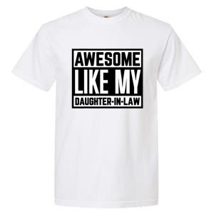 Awesome Like My Daughter In Law Family Lovers Garment-Dyed Heavyweight T-Shirt