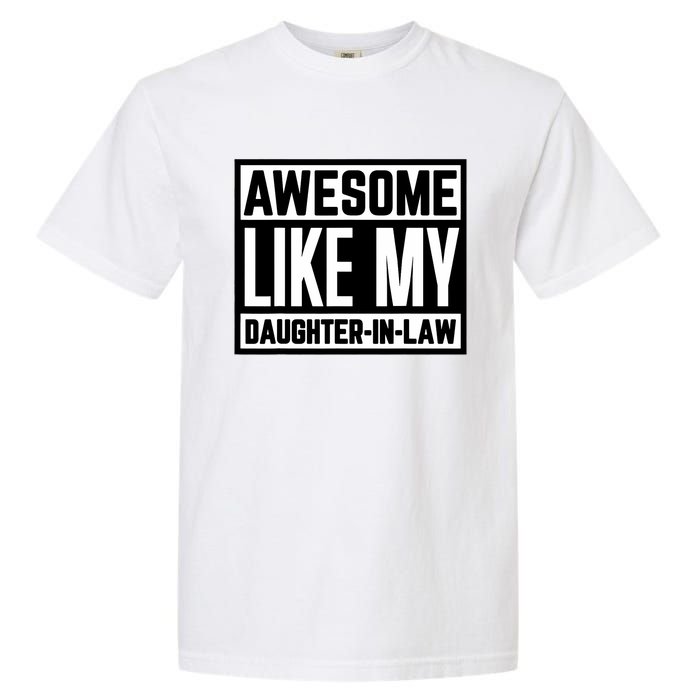 Awesome Like My Daughter In Law Family Lovers Garment-Dyed Heavyweight T-Shirt