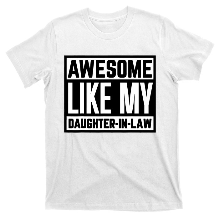 Awesome Like My Daughter In Law Family Lovers T-Shirt