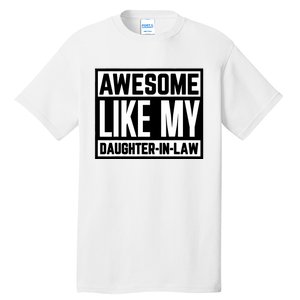 Awesome Like My Daughter In Law Family Lovers Tall T-Shirt