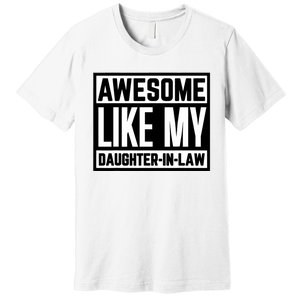 Awesome Like My Daughter In Law Family Lovers Premium T-Shirt