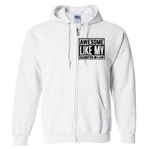 Awesome Like My Daughter In Law Family Lovers Full Zip Hoodie