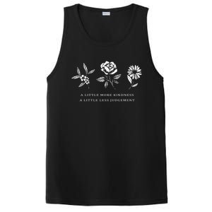 A Little More Kindness A Little Less Judgegift Flower Gift PosiCharge Competitor Tank