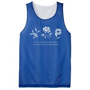 A Little More Kindness A Little Less Judgegift Flower Gift Mesh Reversible Basketball Jersey Tank