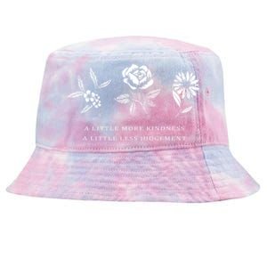 A Little More Kindness A Little Less Judgegift Flower Gift Tie-Dyed Bucket Hat