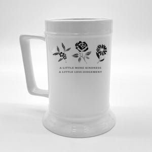 A Little More Kindness A Little Less Judgegift Flower Gift Beer Stein