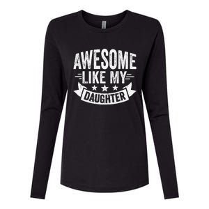 Awesome Like My Daughter Man Dad Funny Fathers Day Womens Cotton Relaxed Long Sleeve T-Shirt