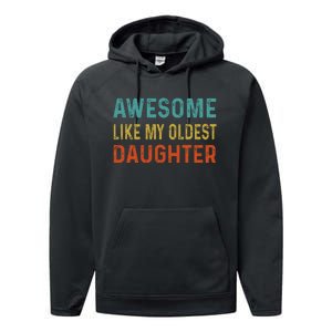 Awesome Like My Oldest Daughter Funny Father Mom Dad Joke Performance Fleece Hoodie