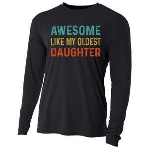 Awesome Like My Oldest Daughter Funny Father Mom Dad Joke Cooling Performance Long Sleeve Crew