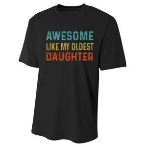 Awesome Like My Oldest Daughter Funny Father Mom Dad Joke Performance Sprint T-Shirt