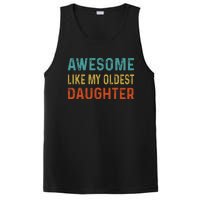 Awesome Like My Oldest Daughter Funny Father Mom Dad Joke PosiCharge Competitor Tank