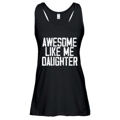 Awesome Like My Daughter Mom Dad MotherS Day FatherS Day Ladies Essential Flowy Tank