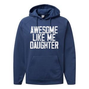 Awesome Like My Daughter Mom Dad MotherS Day FatherS Day Performance Fleece Hoodie