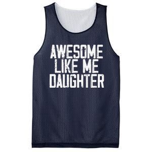 Awesome Like My Daughter Mom Dad MotherS Day FatherS Day Mesh Reversible Basketball Jersey Tank