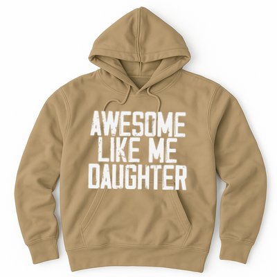 Awesome Like My Daughter Mom Dad MotherS Day FatherS Day Hoodie