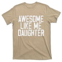 Awesome Like My Daughter Mom Dad MotherS Day FatherS Day T-Shirt