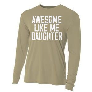 Awesome Like My Daughter Mom Dad MotherS Day FatherS Day Cooling Performance Long Sleeve Crew