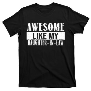 Awesome Like My Daughter In Law Family Lovers FatherS Day T-Shirt