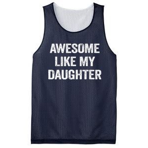 Awesome Like My Daughter Gifts Man Funny Fathers Day Dad Mesh Reversible Basketball Jersey Tank