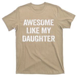 Awesome Like My Daughter Gifts Man Funny Fathers Day Dad T-Shirt