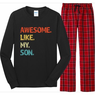 Awesome Like My Son Family Reunion Funny Dad FatherS Day Cool Gift Long Sleeve Pajama Set