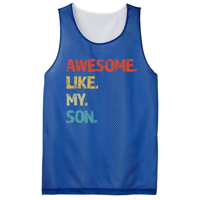 Awesome Like My Son Family Reunion Funny Dad FatherS Day Cool Gift Mesh Reversible Basketball Jersey Tank