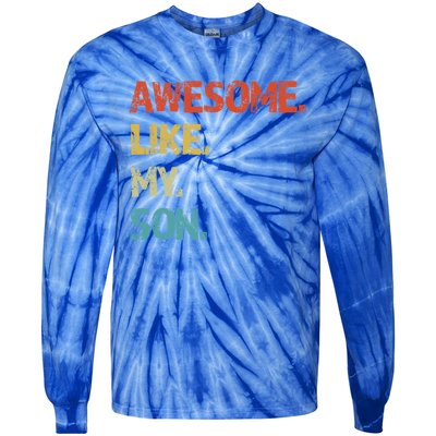 Awesome Like My Son Family Reunion Funny Dad FatherS Day Cool Gift Tie-Dye Long Sleeve Shirt