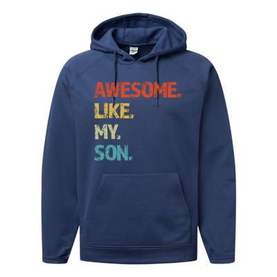 Awesome Like My Son Family Reunion Funny Dad FatherS Day Cool Gift Performance Fleece Hoodie