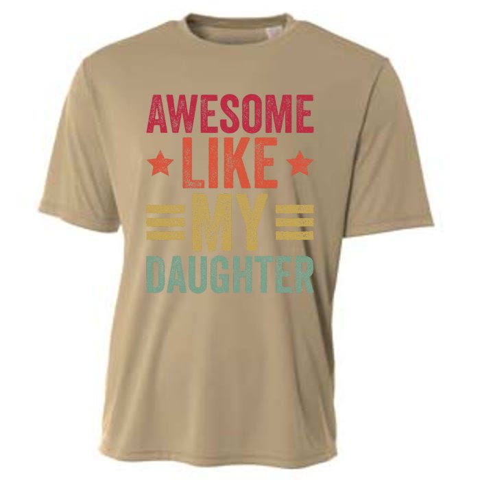 Awesome Like My Daughter Gifts Man Funny Fathers Day Dad Cooling Performance Crew T-Shirt