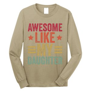 Awesome Like My Daughter Gifts Man Funny Fathers Day Dad Long Sleeve Shirt