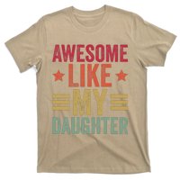 Awesome Like My Daughter Gifts Man Funny Fathers Day Dad T-Shirt