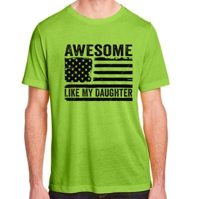 Awesome Like My Daughter Funny Fathers Day Daddy Daughter Adult ChromaSoft Performance T-Shirt