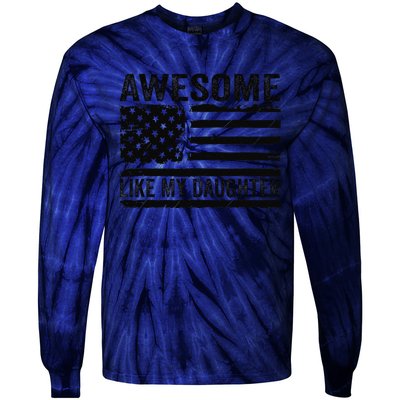 Awesome Like My Daughter Funny Fathers Day Daddy Daughter Tie-Dye Long Sleeve Shirt