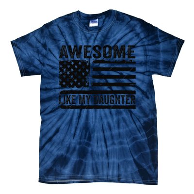 Awesome Like My Daughter Funny Fathers Day Daddy Daughter Tie-Dye T-Shirt