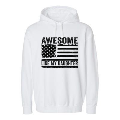 Awesome Like My Daughter Funny Fathers Day Daddy Daughter Garment-Dyed Fleece Hoodie