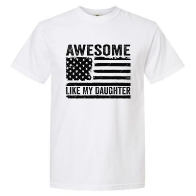 Awesome Like My Daughter Funny Fathers Day Daddy Daughter Garment-Dyed Heavyweight T-Shirt