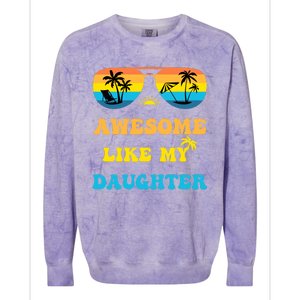 Awesome Like My Daughter 4th Of July & Christmas In July Colorblast Crewneck Sweatshirt