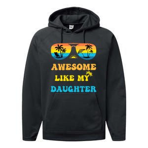 Awesome Like My Daughter 4th Of July & Christmas In July Performance Fleece Hoodie