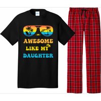 Awesome Like My Daughter 4th Of July & Christmas In July Pajama Set