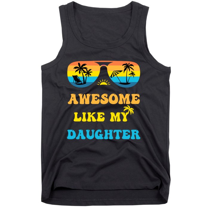 Awesome Like My Daughter 4th Of July & Christmas In July Tank Top