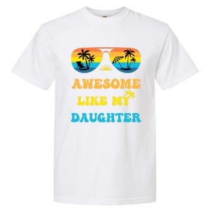 Awesome Like My Daughter 4th Of July & Christmas In July Garment-Dyed Heavyweight T-Shirt