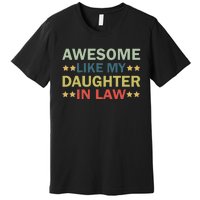 Awesome Like My Daughter In Law Family Lovers Retro Vintage Premium T-Shirt