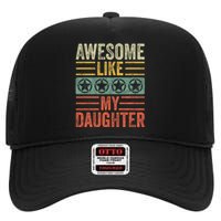 Awesome Like My Daughter Funny FatherS Day Dad Joke Vintage High Crown Mesh Back Trucker Hat